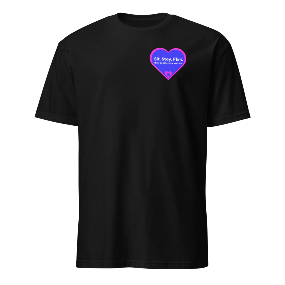 Sit. Stay. Flirt. T-Shirt
