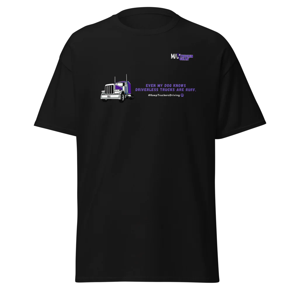 Save The Truckers T-shirt: Even My Dog Knows Driverless Trucks Are Ruff. Purple Truck Edition