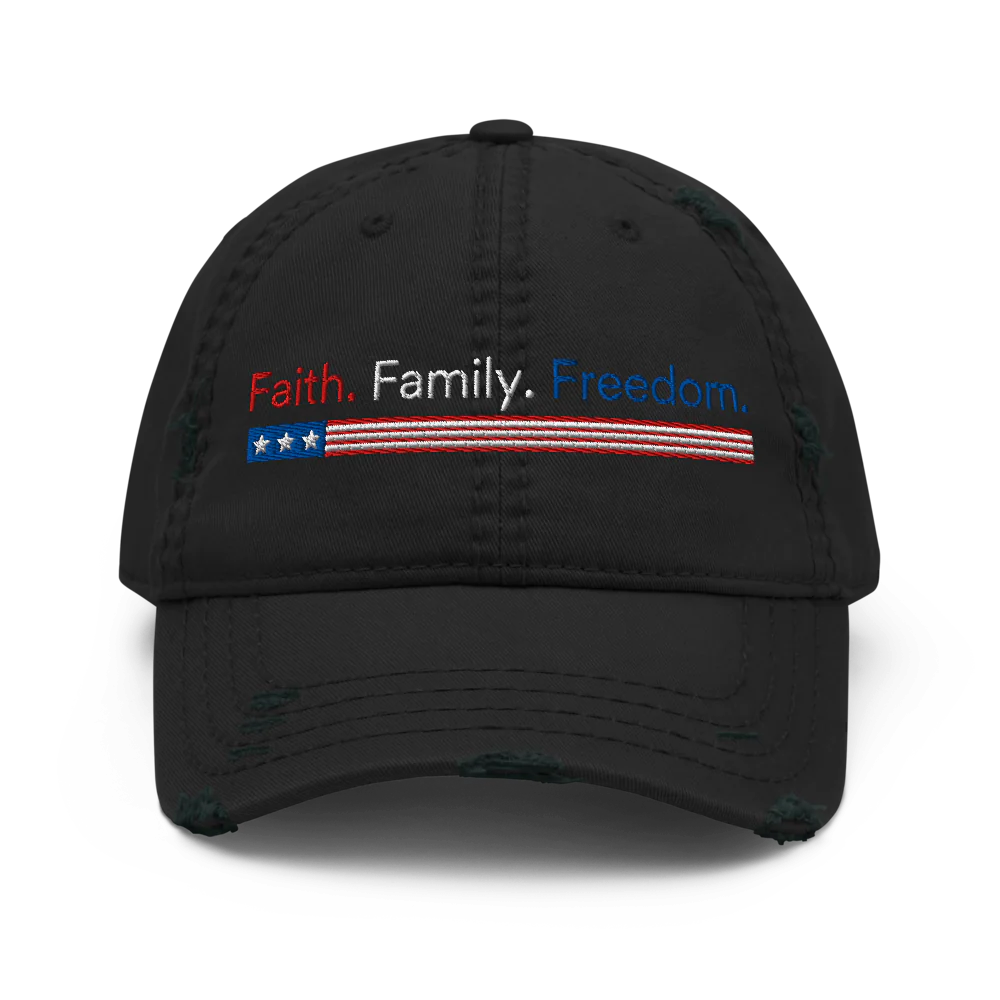Faith. Family. Freedom. Patriotic Distressed Hat
