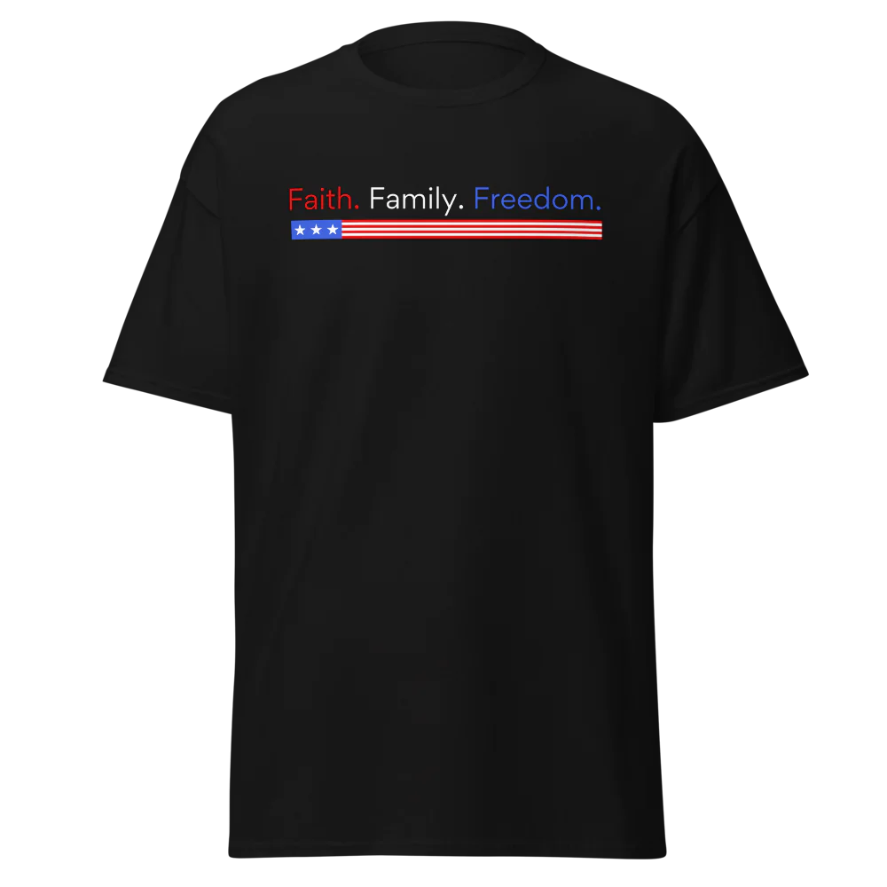 Faith. Family. Freedom. Patriotic T-Shirt.