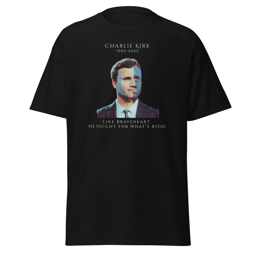 Braveheart Tribute T-Shirt Honoring Charlie Kirk