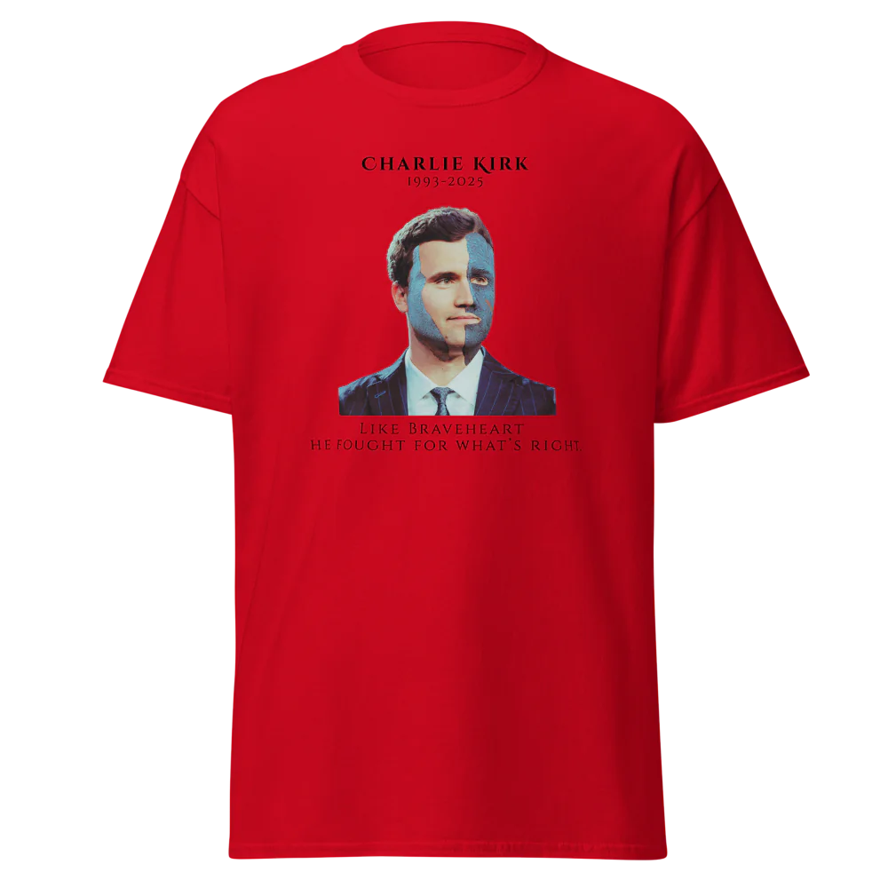 Braveheart Tribute  Red T-Shirt Honoring Charlie Kirk