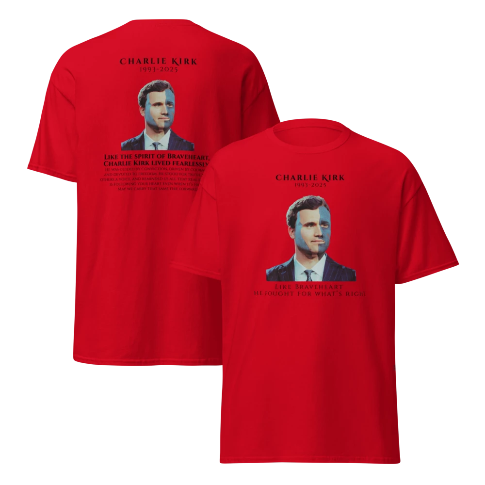 Braveheart Tribute  Red T-Shirt Honoring Charlie Kirk