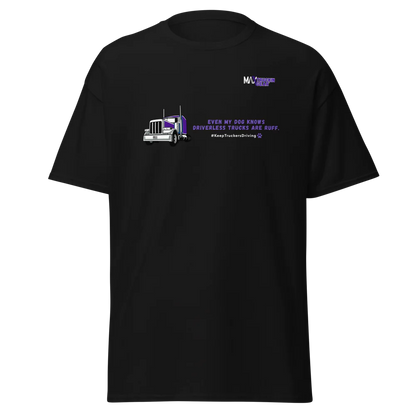 Save The Truckers T-shirt: Even My Dog Knows Driverless Trucks Are Ruff. Purple Truck Edition