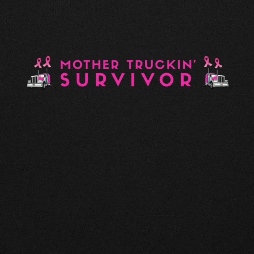 Breast Cancer Awareness, Mother Truckin’ Survivor Hoodie