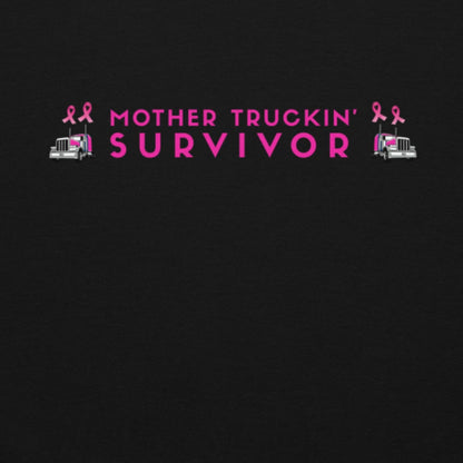 Breast Cancer Awareness, Mother Truckin’ Survivor Hoodie