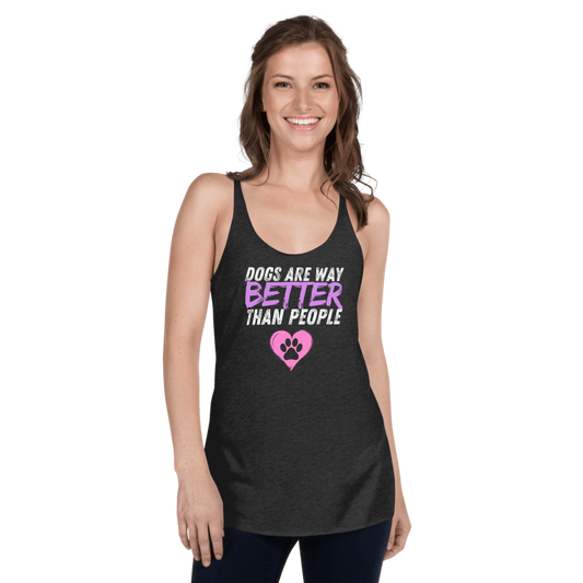 Dogs Are Way Better Than People T-Shirt | Great Gift for Dog Lovers!