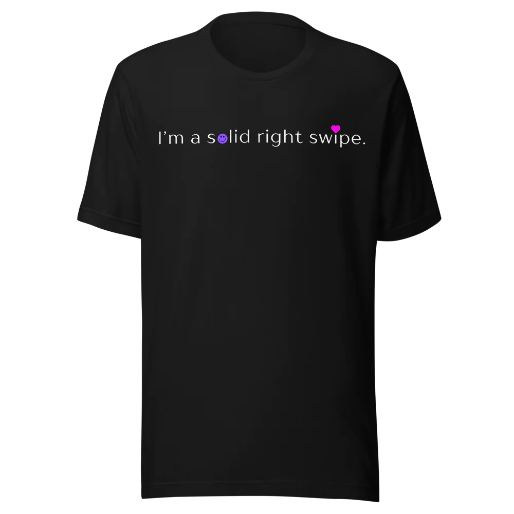 I’m a Solid Right Swipe T-shirt
