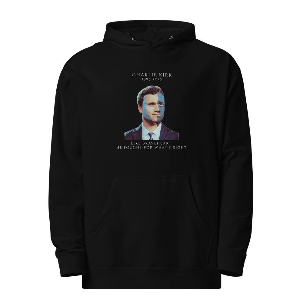 Braveheart Tribute T-Shirt Honoring Charlie Kirk Midweight Hoodie