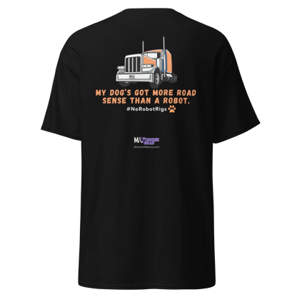 Save The Truckers T-shirt: My Dog’s Got More Road Sense Than a Robot. - Orange Truck Edition